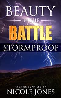 Beauty in the Battle: Stormproof