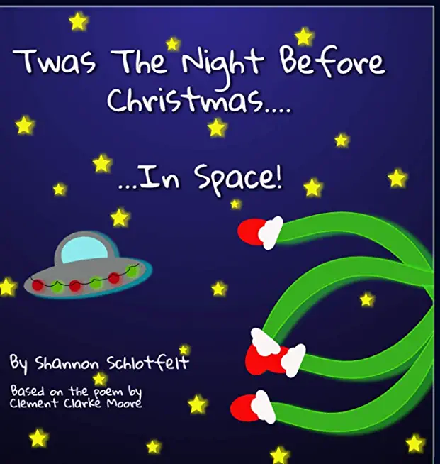 Twas the Night Before Christmas in Space