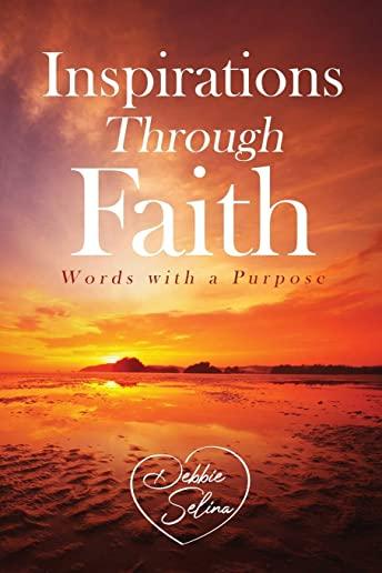 Inspirations Through Faith: Words with a Purpose