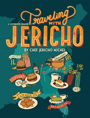 Traveling with Jericho: A Cookbook Memoir