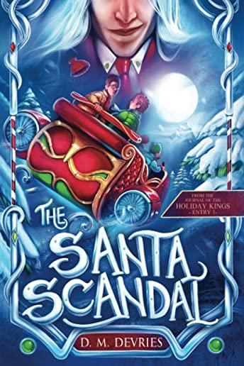 The Santa Scandal: From the Journal of the Holiday Kings - Entry 1
