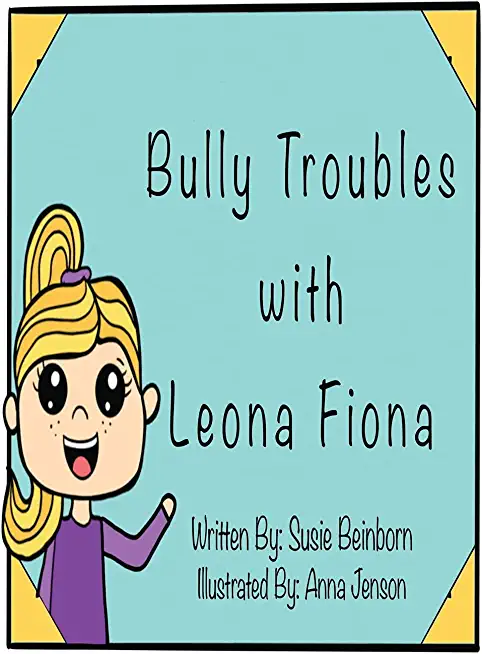 Bully Troubles with Leona Fiona