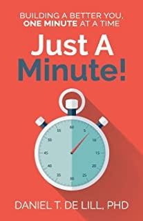 Just a Minute! Building a better you, one Minute at a time