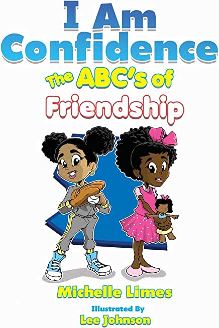 I Am Confidence The ABC's of Friendship