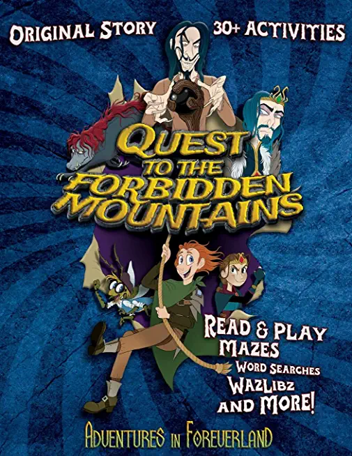 Adventures In Foreverland: Quest to the Forbidden Mountains