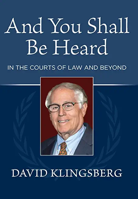 And You Shall Be Heard: In the Courts of Law and Beyond
