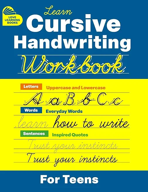 Cursive Handwriting Workbook for Teens: Learn to Write in Cursive Print (Practice Line Control and Master Penmanship with Letters, Words and Inspirati
