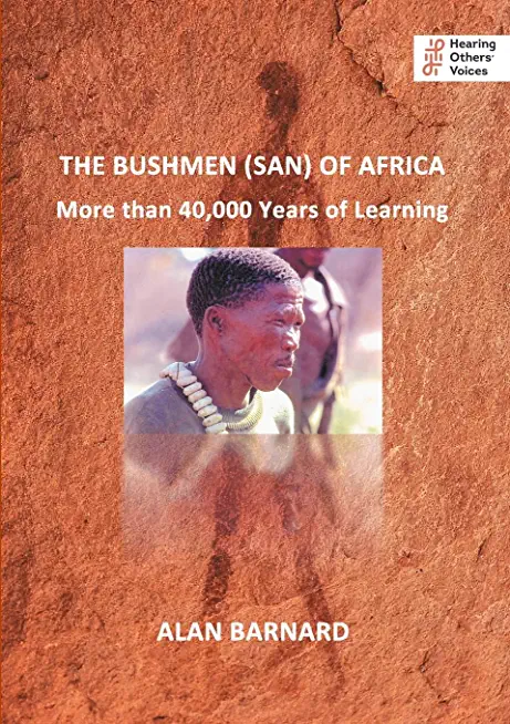 The Bushmen (San) of Africa: More than 40,000 Years of Learning