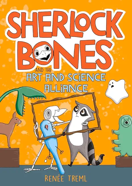 Sherlock Bones and the Art and Science Alliance: Volume 3