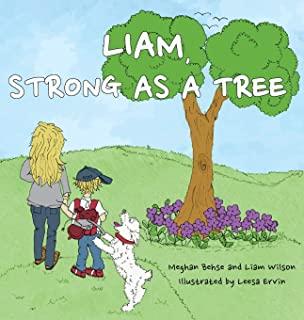 Liam, Strong as a Tree