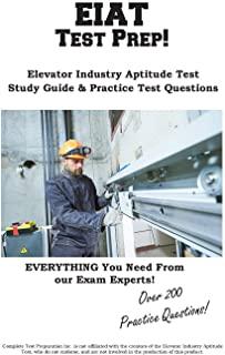 EIAT Test Prep: Complete Elevator Industry Aptitude Test study guide and practice test questions