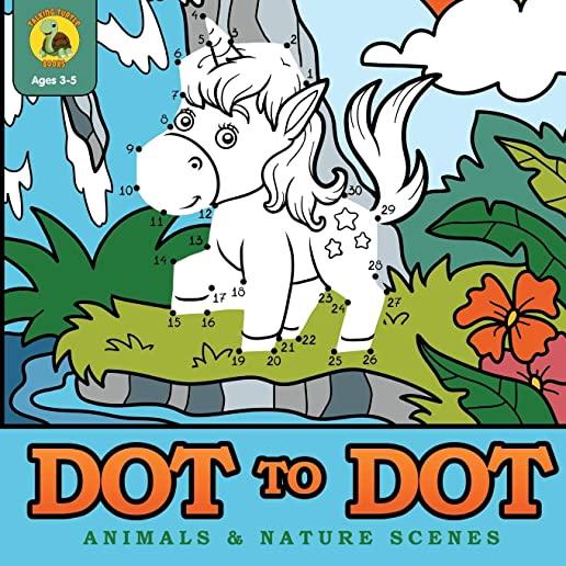 Dot to Dot Animals & Nature Scenes: Connect the Dots Then Color In the Pictures with this Dot to Dot Coloring Book! (Ages 3-8)