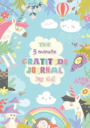 The 3 Minute Gratitude Journal for Kids: An Inspirational Guide to Mindfulness (A5 - 5.8 x 8.3 inch)