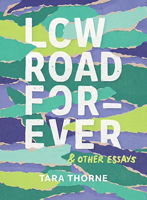 Low Road Forever: Essays
