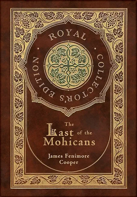 The Last of the Mohicans (Royal Collector's Edition) (Case Laminate Hardcover with Jacket)