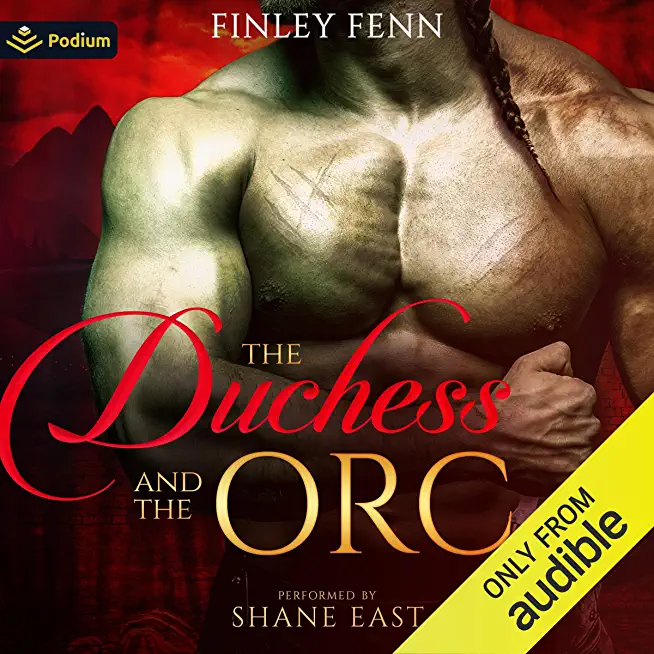The Duchess and the Orc: A Monster Fantasy Romance