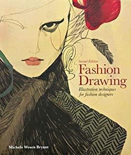 Fashion Drawing, Second Edition: Illustration Techniques for Fashion Designers (Perfect Book for Fashion Students)
