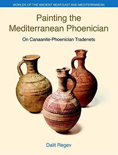 Painting the Mediterranean Phoenician: On Canaanite-Phoenician Trade-Nets