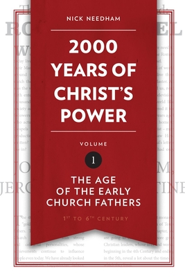 2,000 Years of Christ's Power, Volume 1: The Age of the Early Church Fathers