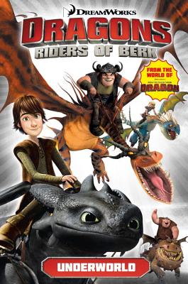 Dragons: Riders of Berk - Volume 6: Underworld (How to Train Your Dragon Tv)