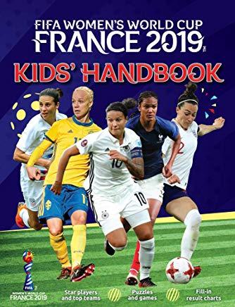 Fifa Women's World Cup France 2019: Kids' Handbook