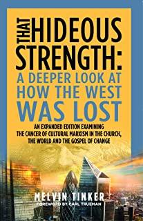 That Hideous Strength: A Deeper Look at How the West Was Lost