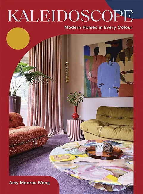 Kaleidoscope: Modern Homes in Every Colour