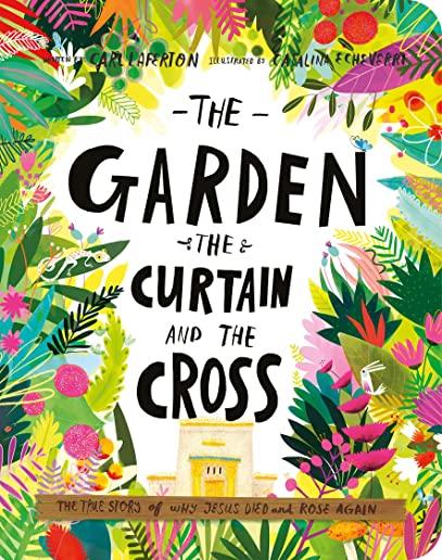 The Garden, the Curtain, and the Cross Board Book: The True Story of Why Jesus Died and Rose Again