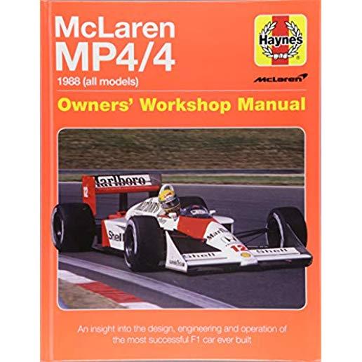 McLaren Mp4/4 Owners' Workshop Manual: 1988 (All Models) - An Insight Into the Design, Engineering and Operation of the Most Successful F1 Car Ever Bu
