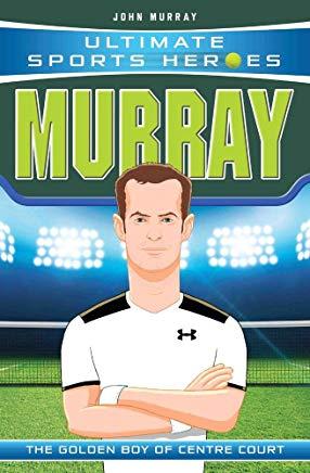 Murray: The Golden Boy of Centre Court