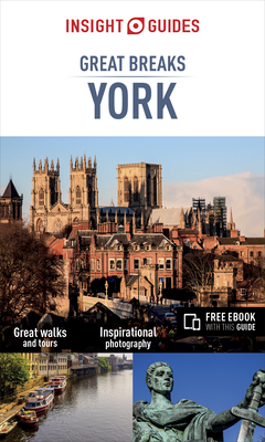 Insight Guides Great Breaks York (Travel Guide with Free Ebook)