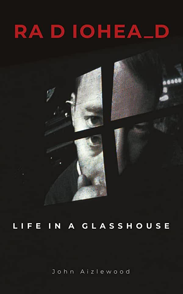 Radiohead: Life in a Glasshouse