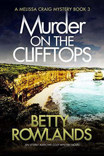 Murder on the Clifftops: An Utterly Addictive Cozy Mystery Novel
