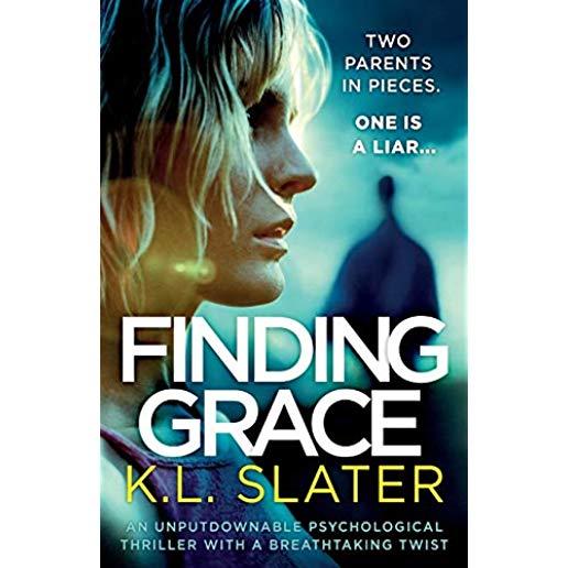 Finding Grace: An unputdownable psychological thriller with a breathtaking twist