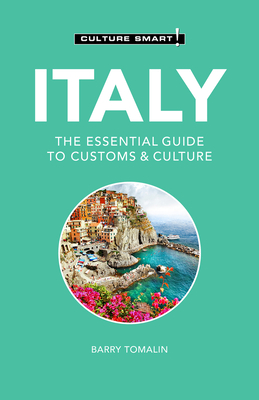 Italy - Culture Smart!, 107: The Essential Guide to Customs & Culture