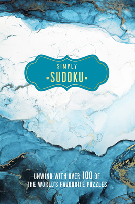 Simply Sudoku: Unwind with Over 100 of the World's Favorite Puzzles