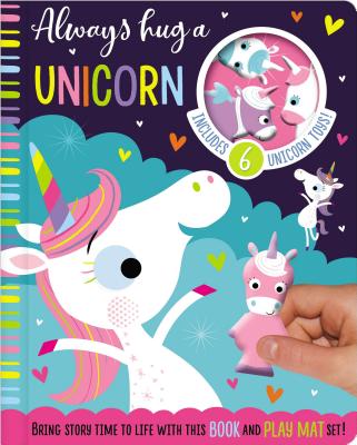 Always Hug a Unicorn [With Board Book and 10 Toy Characters and Soft Mat Decorated with Colorful Scenes]