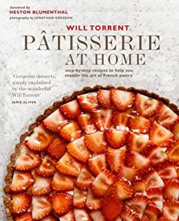 PÃ¢tisserie at Home: Step-By-Step Recipes to Help You Master the Art of French Pastry