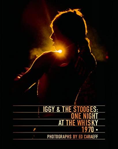 Iggy & the Stooges: One Night at the Whisky 1970