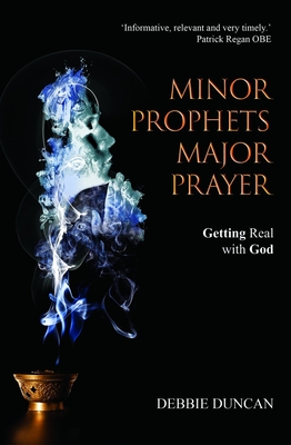 Minor Prophets, Major Prayer