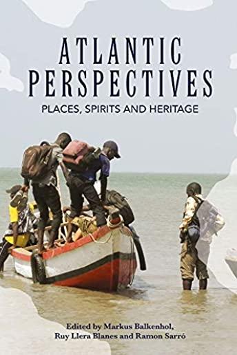 Atlantic Perspectives: Places, Spirits and Heritage