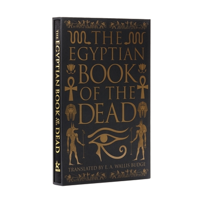 The Egyptian Book of the Dead: Slip-Cased Edition