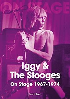 Iggy and the Stooges on Stage 1967-74
