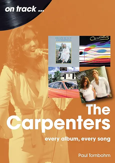 The Carpenters: Every Album, Every Song