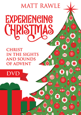 Experiencing Christmas DVD: Christ in the Sights and Sounds of Advent