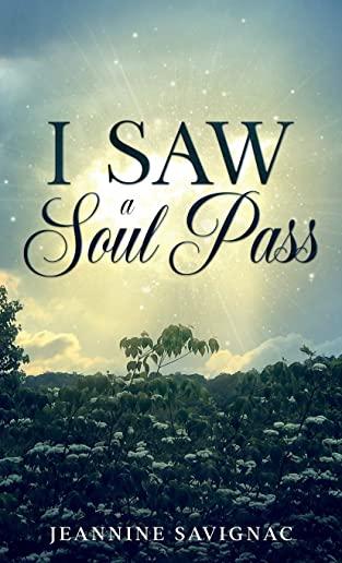 I Saw A Soul Pass