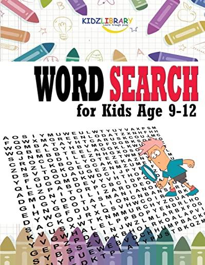 Word Search for Kids Age 9-12: 60 Easy Large Print Word Find Puzzles for Kids: Jumbo Word Search Puzzle Book (8.5x11) with Fun Themes! (Word Search P