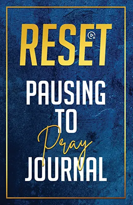 Reset: Pausing to Pray