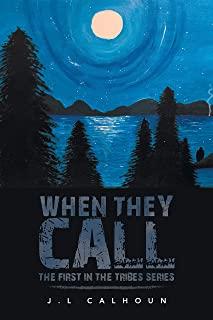 When They Call: The First in the Tribes Series