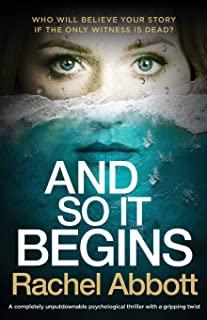 And So It Begins: A completely unputdownable psychological thriller with a gripping twist